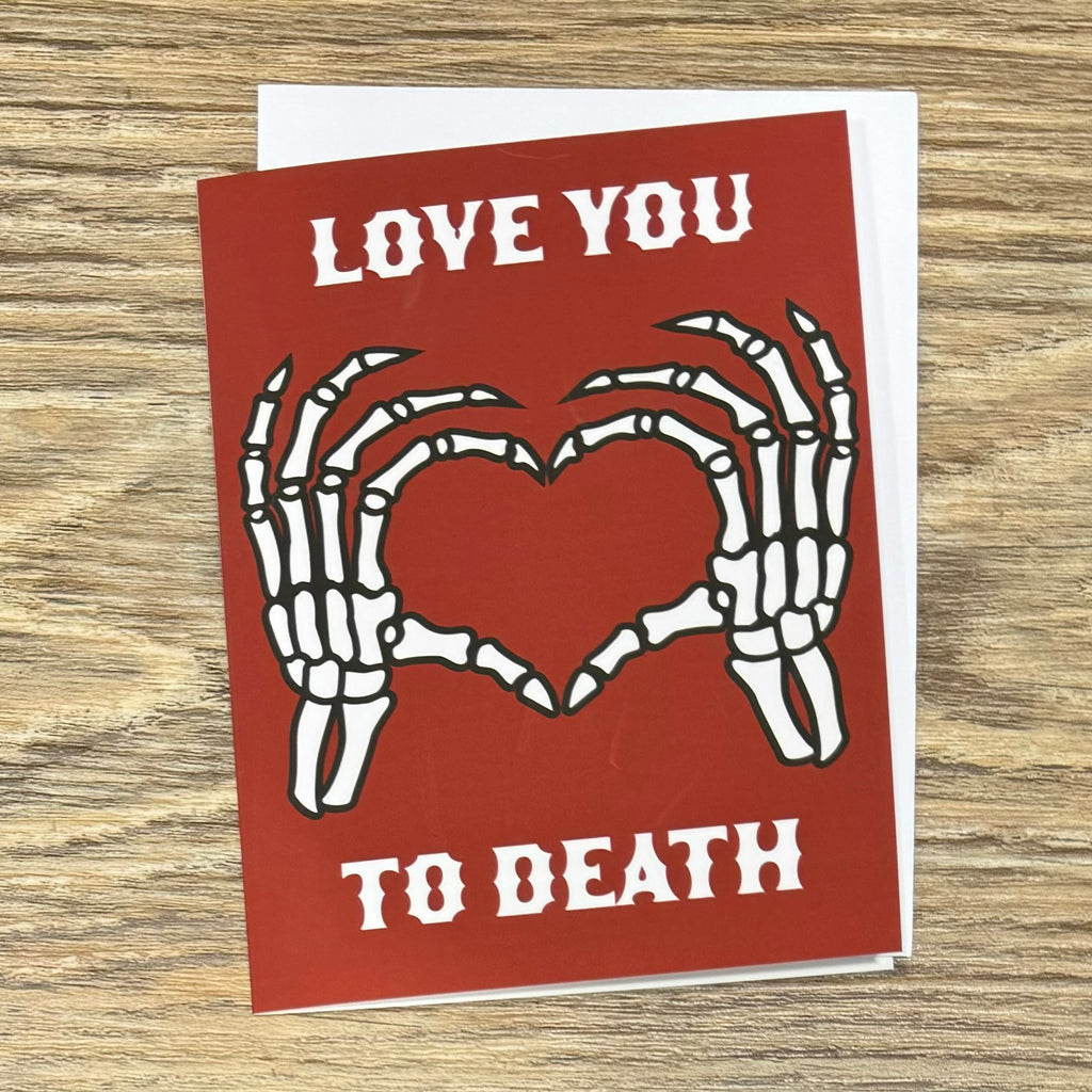 Love You to Death Skeleton Heart Greeting Card